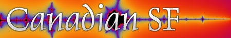 Canadian SF Science Fiction and Fantasy Discussion Forum