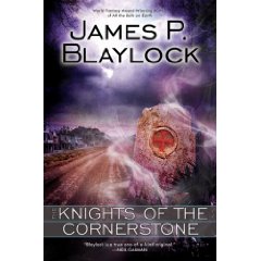 Knights of the Cornerstone James P. Blaylock