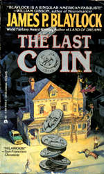 The Last Coin by James P Blaylock