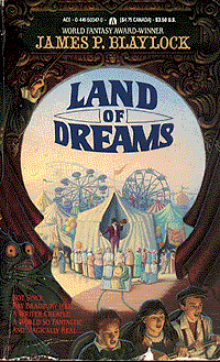Land of Dreams by James P Blaylock