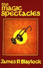 The magic spectacles by James Blaylock