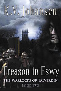 Treason in Eswy Book Two of The Warlocks of Talverdin Series